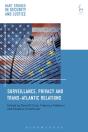 Surveillance, Privacy And Trans-Atlantic Relations - Preview