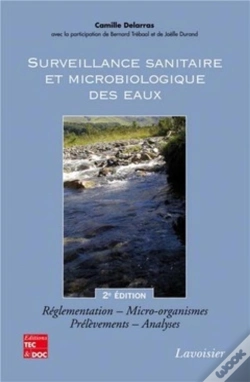 Capa do artigo Surveillance Sanitaire Et Microbiologique Des Eaux : Réglementation, Micro-Organismes, Prélèvements, Analyses (2° Éd.) : Réglementation, Micro-Organismes, Prélèvements, Analyses