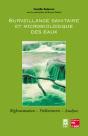 Surveillance Sanitaire Et Microbiologique Des Eaux ; Reglementation, Prelevements, Analyses - Preview