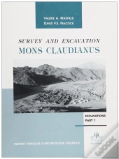 Survey And Excavation  Mons Claudianus ( 1987 - 1993 ) Ii. Excavations : Part 1