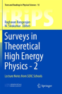 Surveys In Theoretical High Energy Physics - 2 - Preview