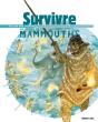 Survire Au Temps Des Mammouths - Preview