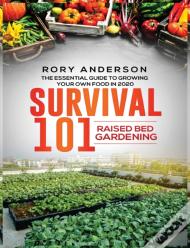 Survival 101 Raised Bed Gardening