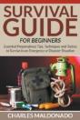 Survival Guide For Beginners: Essential Preparedness Tips, Techniques And Tactics To Survive In An Emergency Or Disaster Situation - Preview