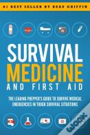 Survival Medicine & First Aid