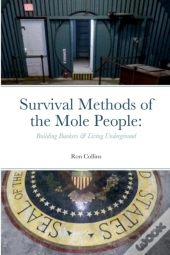 Survival Methods Of The Mole People