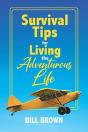 Survival Tips For Living The Adventurous Life - Preview