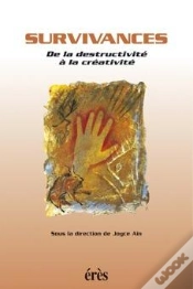 Capa do artigo Survivances ; De La Destructivité À La Créativité