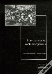 Survivances Et Métamorphoses