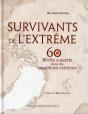 Survivants De L'Extrême, 60 Récits De Survie Dans Des Conditions Extrêmes - Preview