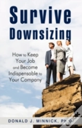 Survive Downsizing: How To Keep Your Job
