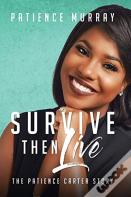 Survive Then Live