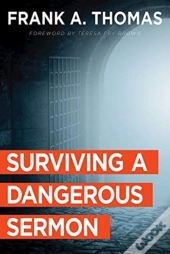 Surviving A Dangerous Sermon