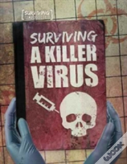 Surviving A Killer Virus