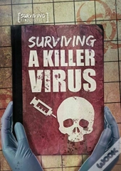 Surviving A Killer Virus