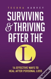 Surviving And Thriving After The L