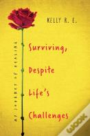 Surviving, Despite Life'S Challenges