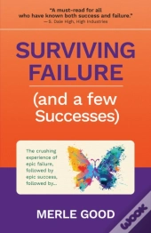 Surviving Failure (And A Few Successes)
