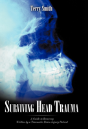 Surviving Head Trauma: A Guide To Recove - Preview