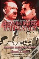 Surviving Hitler, Evading Stalin