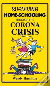 Surviving Home-Schooling Through The Cor