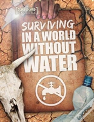 Surviving In A World Without Water