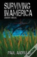 Surviving In America: Under Siege 2nd Edition