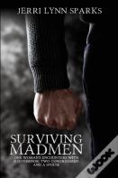 Surviving Madmen