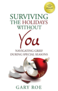 Surviving The Holidays Without You