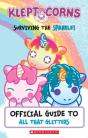 Surviving The Sparkle! An Official Guide To All That Glitters (Kleptocorns) - Preview