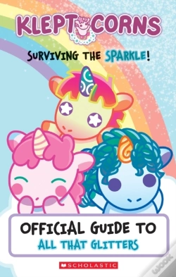 Capa do artigo Surviving The Sparkle! An Official Guide To All That Glitters (Kleptocorns)