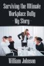 Surviving The Ultimate Workplace Bully - My Story - Preview