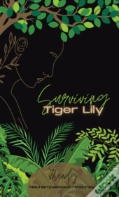 Surviving Tiger Lily