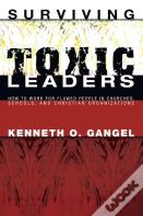 Surviving Toxic Leaders