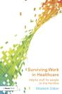 Surviving Work In Healthcare - Preview