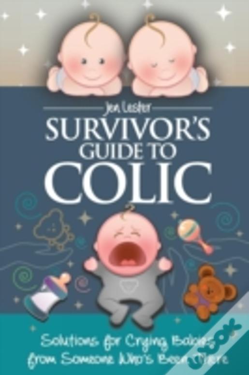 Survivor'S Guide To Colic