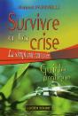 Survivre À La Crise ; La Simplicitée Retrouvée ; Guide Pratique - Preview