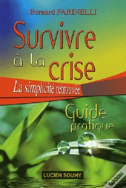 Capa do artigo Survivre À La Crise ; La Simplicitée Retrouvée ; Guide Pratique