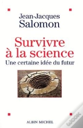 Survivre À La Science ; Une Certaine Idée Du Futur