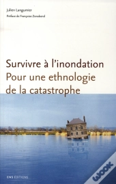 Survivre À L'Inondation ; Pour Une Ethnologie De La Catastrophe