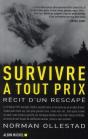 Survivre À Tout Prix ; Récit D'Un Rescapé - Preview