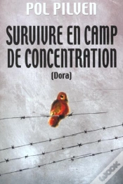 Capa do artigo Survivre En Camp De Concentration - Dora - Un Monde De Pitres Tristres