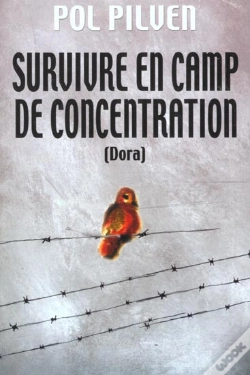 Capa do artigo Survivre En Camp De Concentration - Dora - Un Monde De Pitres Tristres
