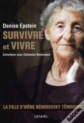 Survivre Et Vivre ; Entretiens Avec Clémence Boulouque