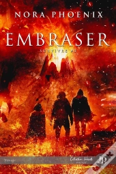 Survivre Tome 3 : Embraser