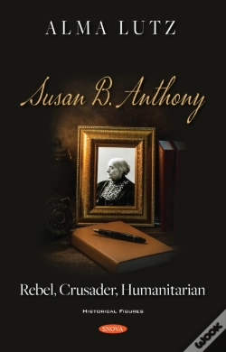 Capa do artigo Susan B. Anthony: Rebel, Crusader, Humanitarian