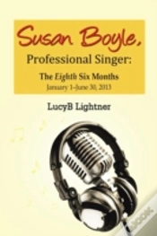 Capa do artigo Susan Boyle, Professional Singer: The Eighth Six Months