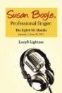 Susan Boyle, Professional Singer: The Eighth Six Months - Preview