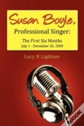 Susan Boyle, Professional Singer: The First Six Months
