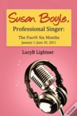 Capa do artigo Susan Boyle, Professional Singer: The Fourth Six Months
